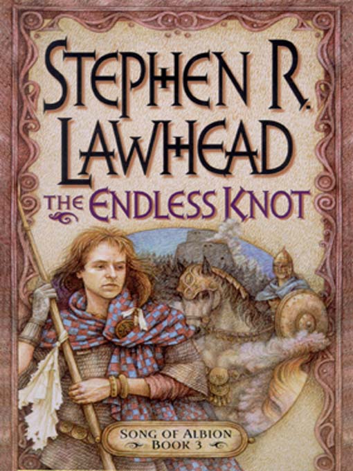 Title details for The Endless Knot by Stephen R. Lawhead - Available